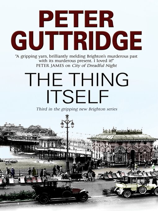 Title details for The Thing Itself by Peter Guttridge - Available